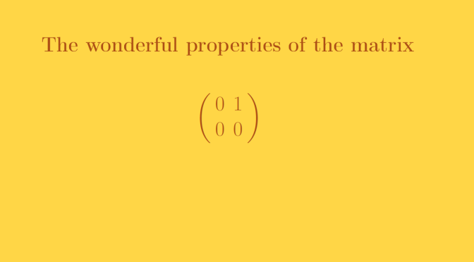 One matrix having several interesting properties